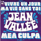 [EP] JEAN VALLEE / Vivre Un Jour Ma Vie Sans Toi / Mea Culpa 